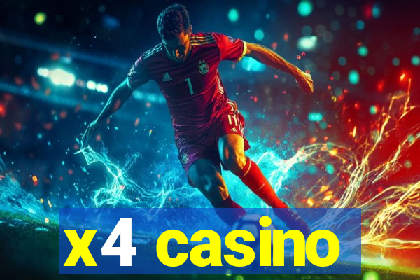 x4 casino